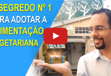O Segredo Nº 1 do Sucesso Para Adotar a Dieta Vegetariana