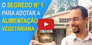 O Segredo Nº 1 do Sucesso Para Adotar a Dieta Vegetariana